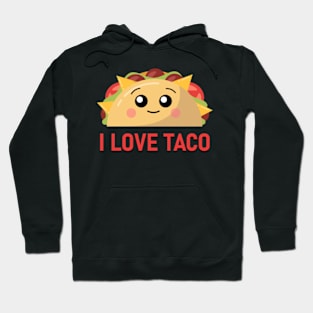 Delightful Taco Smiles - I Love Taco! Hoodie